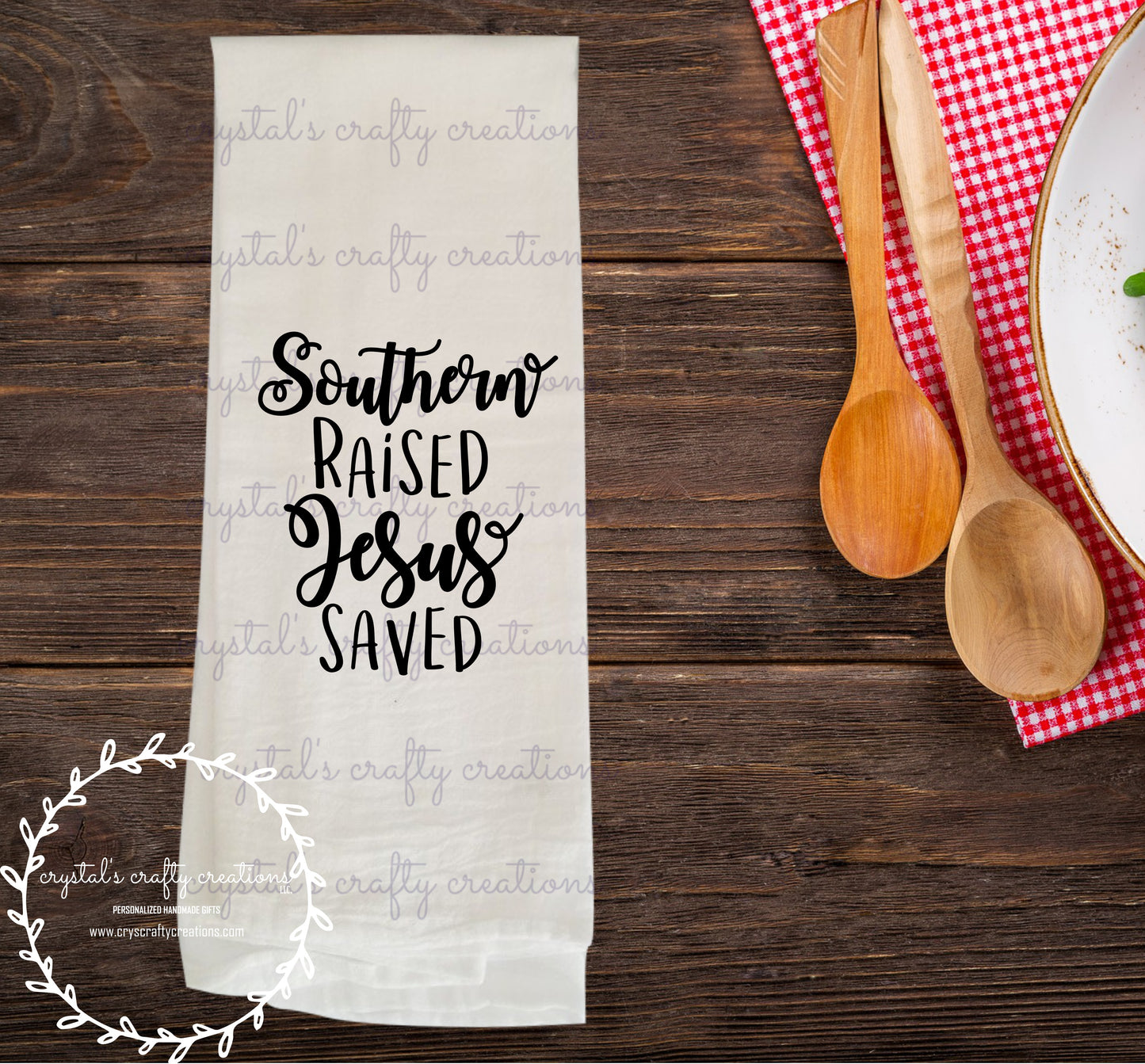 Southern Raised Jesus Saved Flour Sack Kitchen Towel