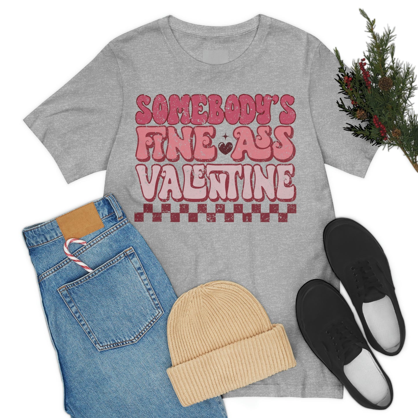 Somebody Fine A** Valentine Adult Unisex Jersey Short Sleeve T-Shirt